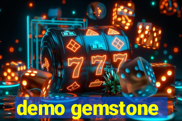 demo gemstone